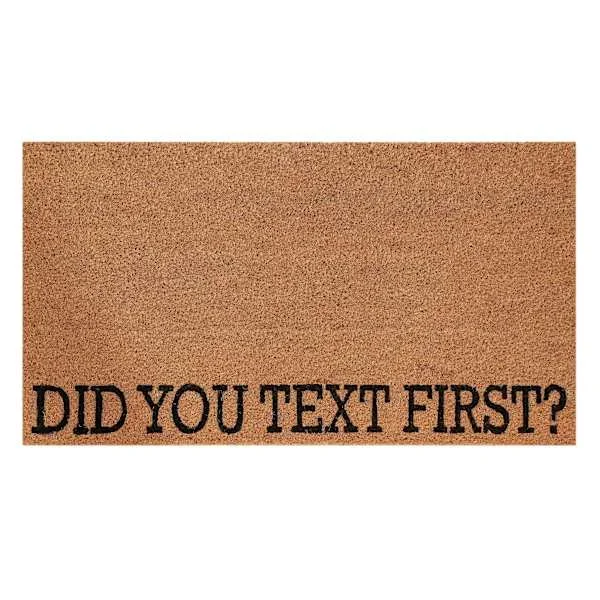 Did You Text First? Coir Mat, 18×30