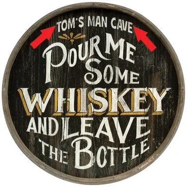 Pour Me Some Whiskey Personalized Barrel End