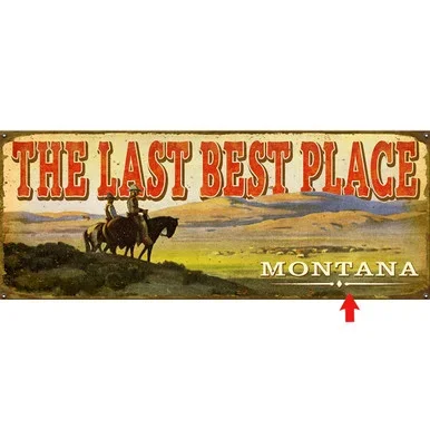 The Last Best Place Personalized Sign – 17 x 44