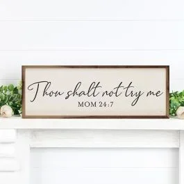 Thou Shalt Not Try Me Mom 24 7 White Framed Sign
